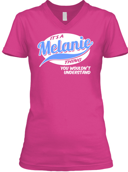 It's A Melanie Thing You Wouldn't Understand Berry T-Shirt Front