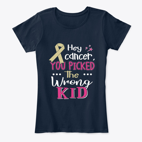 Pick Wrong Kid Childhood Cancer New Navy T-Shirt Front