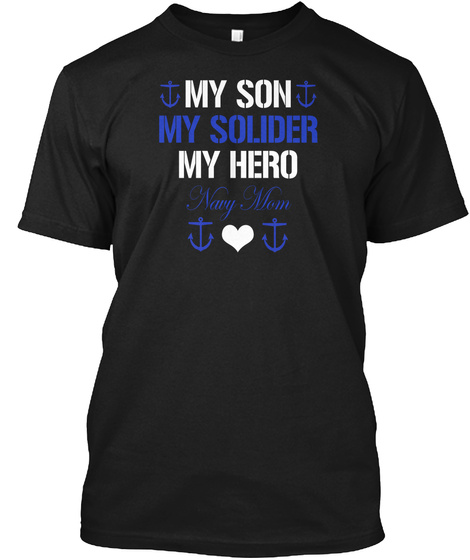 My Son My Solider - Navy Mom T-shirts