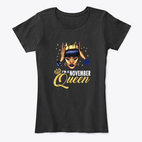 Im A November Queen T-shirt