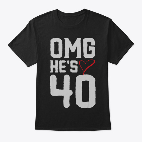 40 Th Birthday Shirt For Wife Brother Hus Black T-Shirt Front