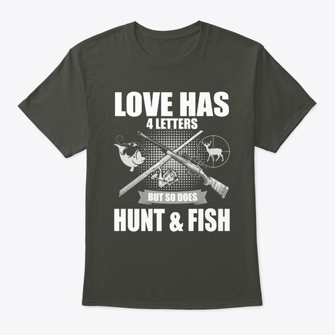 Love Has 4 Letters  Hunting T Shirt Smoke Gray T-Shirt Front