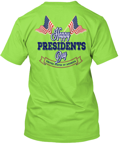 Presidents Day 2017 Lime T-Shirt Back