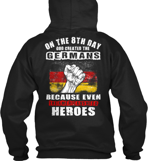 **Germans   Americans Need Heroes** Black T-Shirt Back