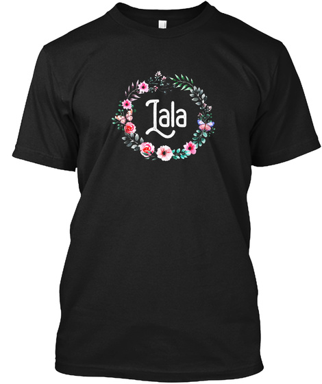 Mother's Day Gift For Grandma Men Women Floral Lala T-shirt