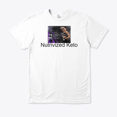 Nutrivized Keto   Fat Formula Free Trial White T-Shirt Front