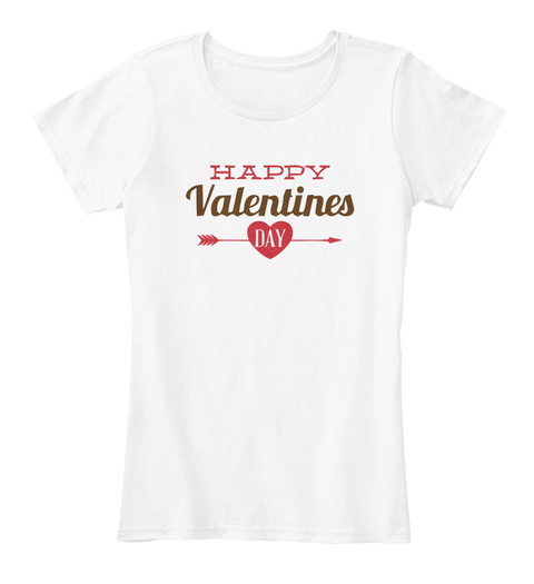 Valentines Day Gift White T-Shirt Front