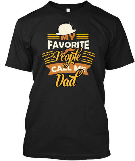 Father Fathers Day Call Me Dad Daddy Shirts