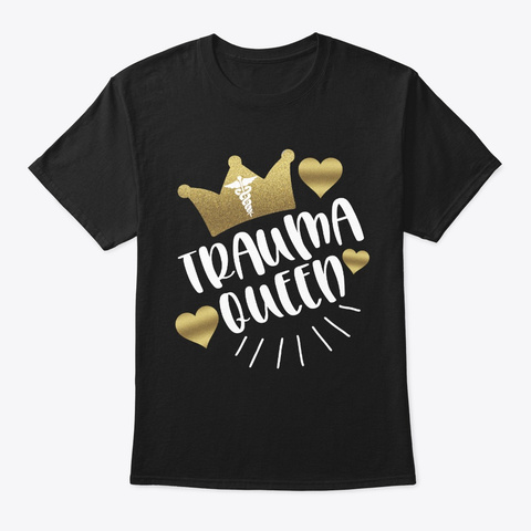 Funny Trauma Queen Trauma Nurse Black T-Shirt Front