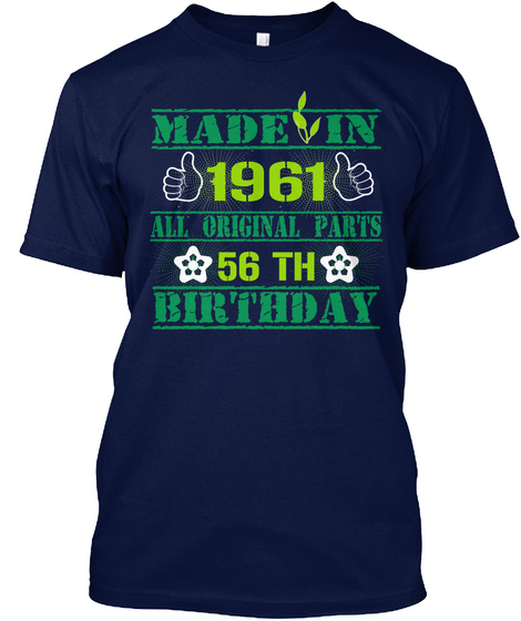 Made In
 1961 All Original Parts 56 Th Birthday Navy T-Shirt Front