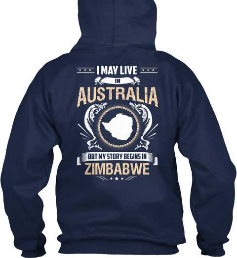 I May Live Australia But My Story Begins In Zimbabwe Oxford Navy T-Shirt Back