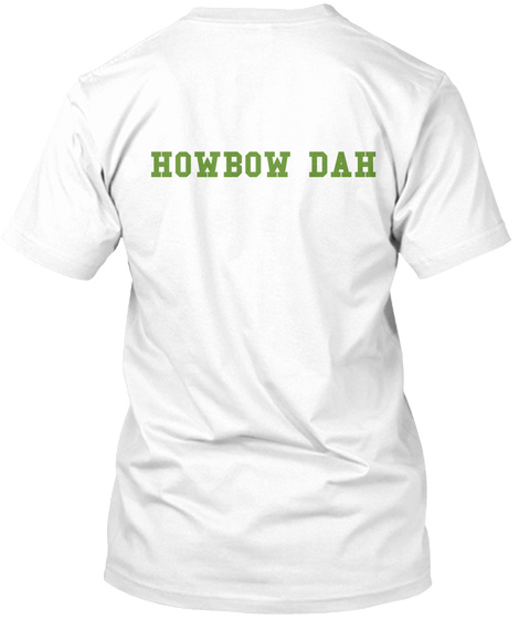 Howbow Dah White T-Shirt Back