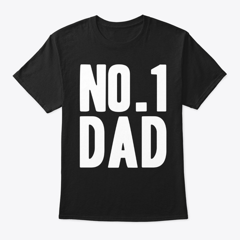 Number One Dad Black T-Shirt Front