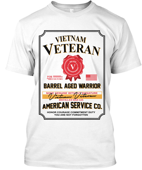 Limited Edition Vietnam Veteran! White T-Shirt Front