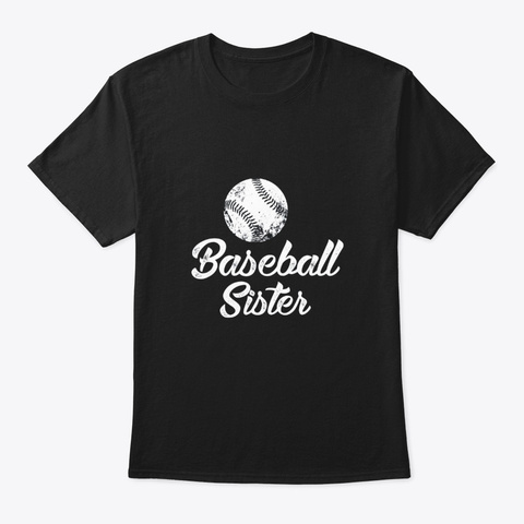 Baseball Sister Shirt Cute Funny Player Black T-Shirt Front