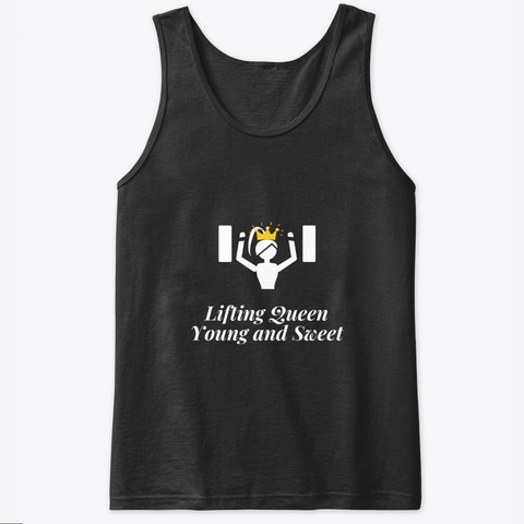 Lifting Queen, Young And Sweet Shirt Black T-Shirt Front
