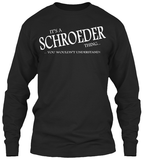 It's A Schroeder Thing You Wouldn't Understand Black T-Shirt Front