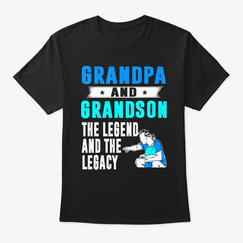 Grandpa And Grandson The Legend And  Black T-Shirt Front