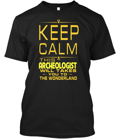 To The Wonderland Archeologist Black T-Shirt Front