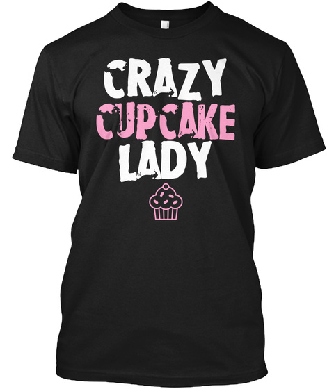 Crazy Cupcake Lady Black T-Shirt Front