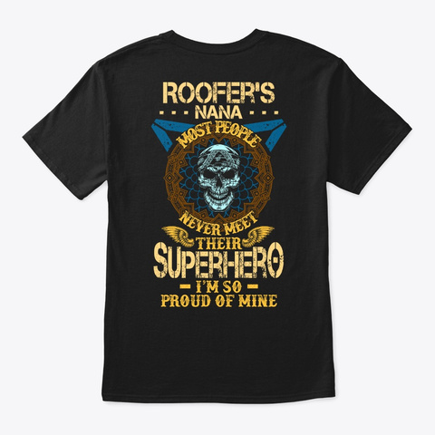 Proud Roofer's Nana Shirt Black T-Shirt Back