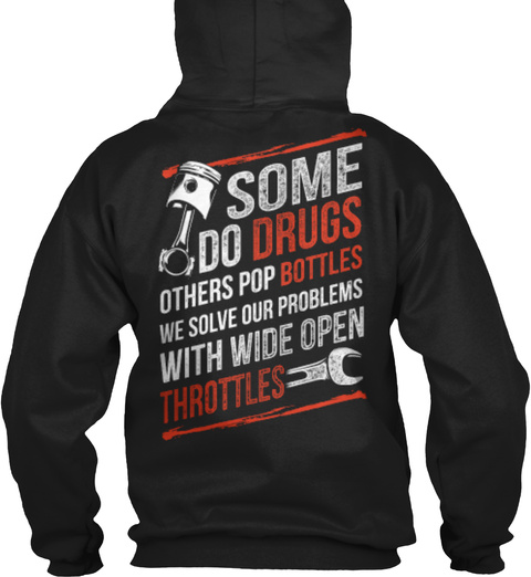 Some Do Drugs We Solve Our Problems Wide Open Throttles Crew Sweatshirt  Bikes 