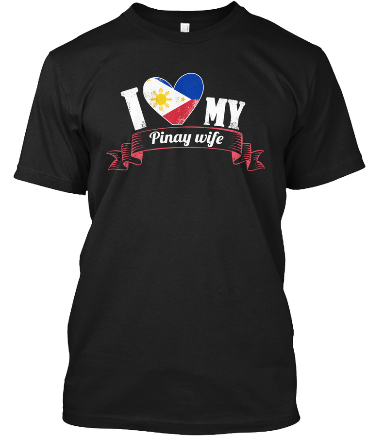 i love my pinay wife filipina t shirt Unisex Tshirt
