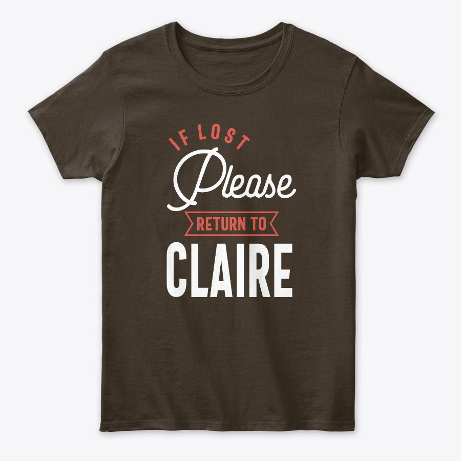 If Lost Please Return to Claire Unisex Tshirt