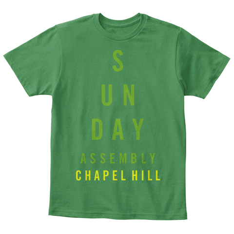S U N Day Assembly Chapel Hill Kelly Green  T-Shirt Front