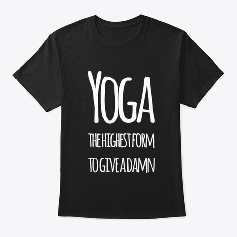 Yoga Teacher Clothes I Yoga Quotes Black T-Shirt Front