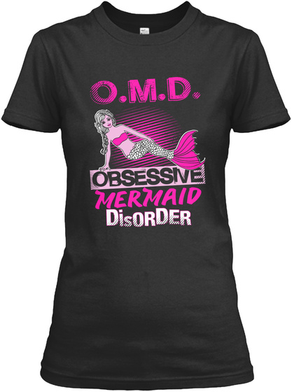 O.M.D Obessive Mermaid Dis Order Black T-Shirt Front