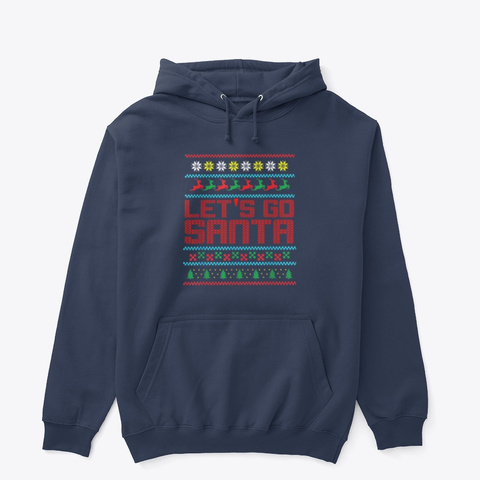 Let's Go Santa Ugly Christmas Shirt Navy áo T-Shirt Front