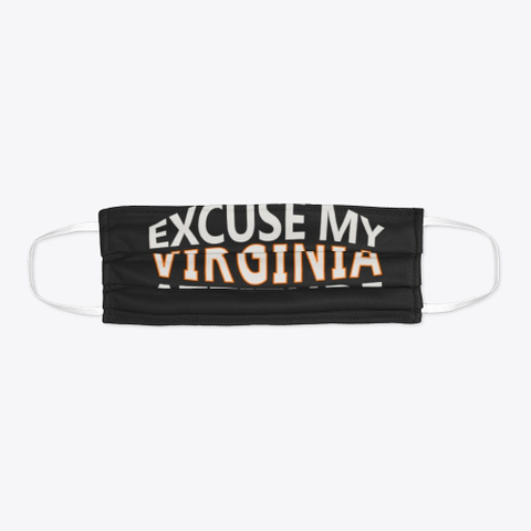 Excuse My Virginia Attitude Funny State Black T-Shirt Flat