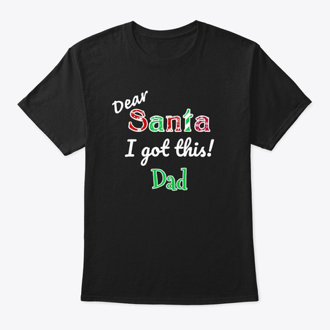 Holiday Santa Dad  Black T-Shirt Front