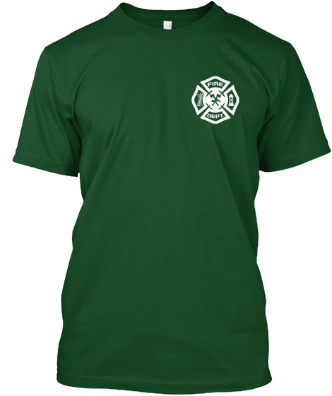 Fire Dept Deep Forest T-Shirt Front
