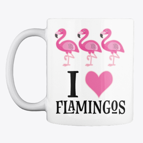Flamingo Bird Lover Pink Mug White T-Shirt Front