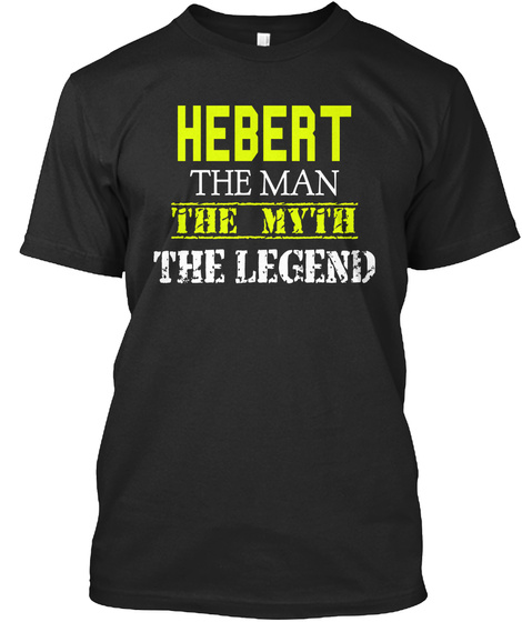 Hebert The Man The Myth The Legend Black T-Shirt Front