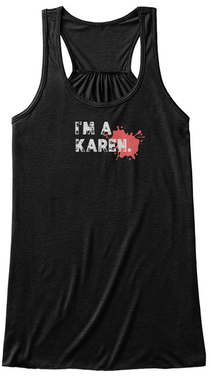 Im A Karen - My Favorite Murder Shirt
