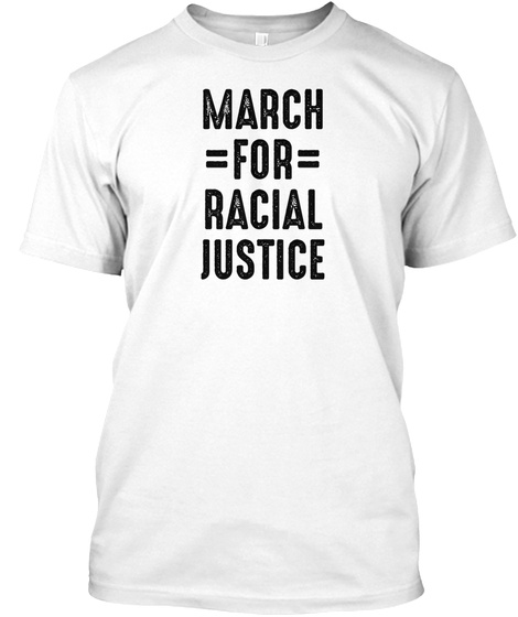 March For Racial Justice Shirt