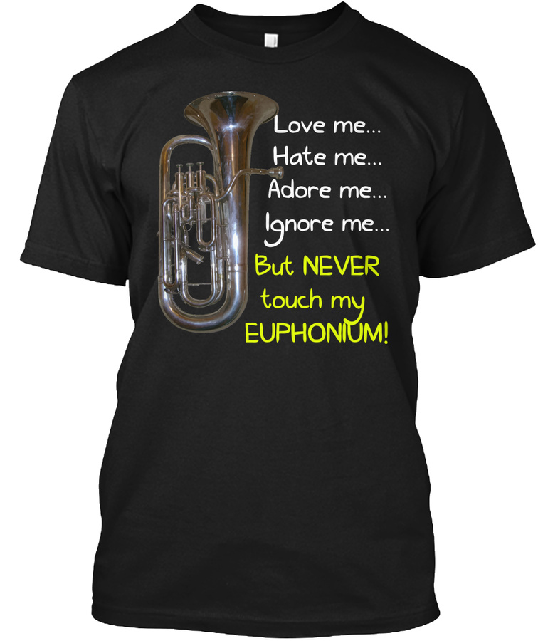 Never Touch My Euphonium Unisex Tshirt