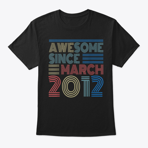 Awesome Since March 2012 Vintage Tshirt  Black Camiseta Front