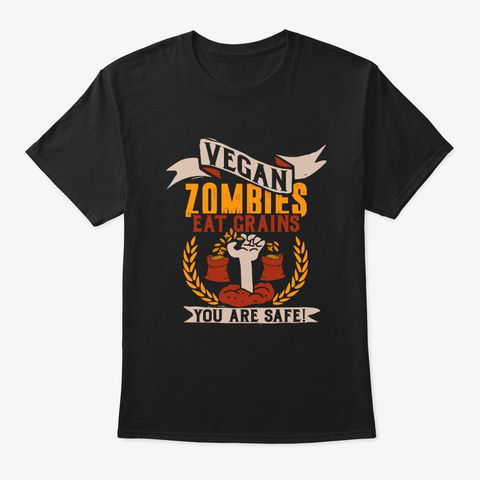 Vegan Zombies Eat Grains   Funny Zombie Black T-Shirt Front