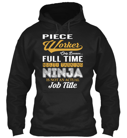 Piece Worker   Ninja Black T-Shirt Front