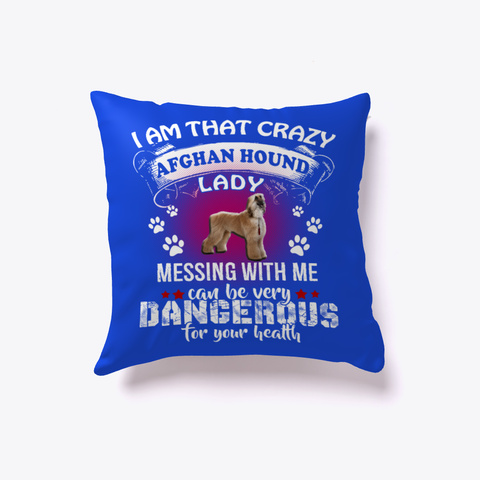 Afghan Hound Pillow, Afghan Hound Dog Lover Mom Lady Women Pillows Royal Blue T-Shirt Front