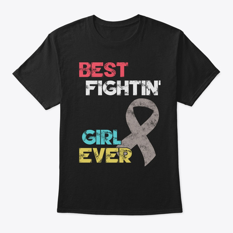 Best Fightin Girl Ever Brain Cancer Love Black T-Shirt Front