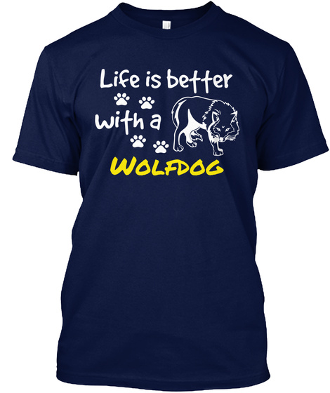 Life Is Better With A Wolf Dog Navy T-Shirt Front