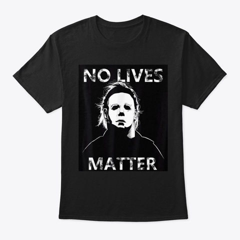 No Lives Matter Michael-myers-funny Hall