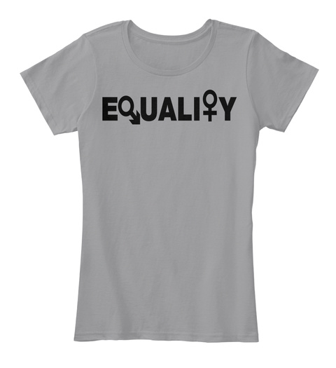 Equality T Shirt! Light Heather Grey T-Shirt Front