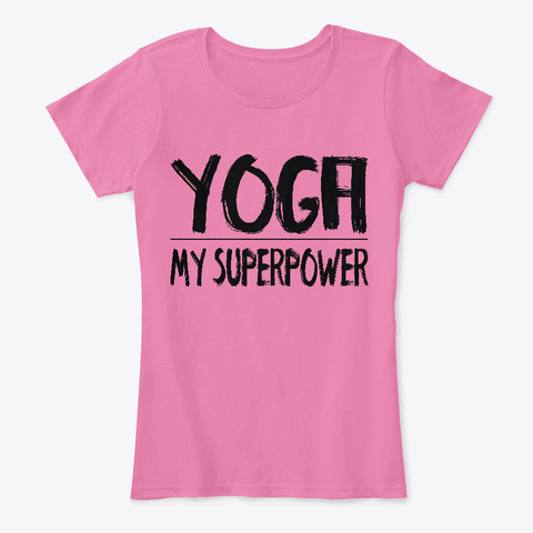 Yoga   My Superpower  Workout Motivation True Pink T-Shirt Front