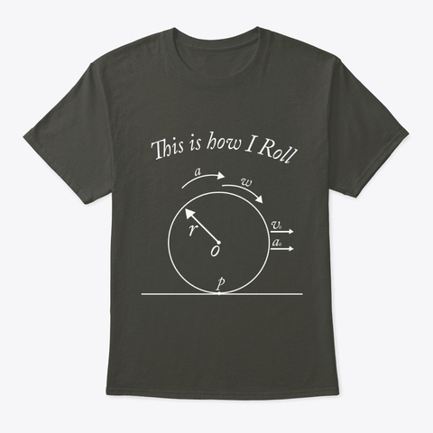 This Is How I Roll Funny Physics Tee Smoke Gray Maglietta Front